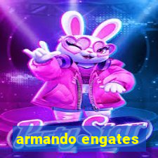 armando engates